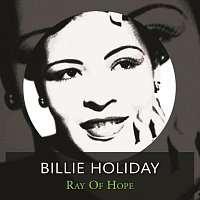 Billie Holiday – Ray of Hope