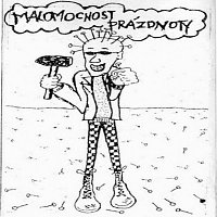 Malomocnost prázdnoty – Přestaň věřit