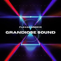 flavah groove – Grandiose Sound