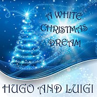 Hugo, Luigi, Their Children's Chorus – A White Christmas Dream