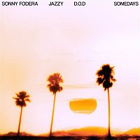Sonny Fodera, Jazzy & D.O.D – Somedays