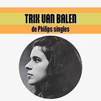 Trix van Balen – De Philips Singles