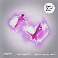Sonny Fodera & Clementine Douglas – Tell Me (Agents Of Time Remix)