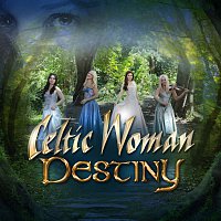 Celtic Woman – Destiny