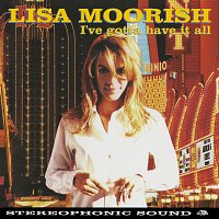 Lisa Moorish – I've Gotta Have It All