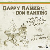 Gappy Ranks, Don Ranking – What It Takes to Be a Rasta, Vol. 1