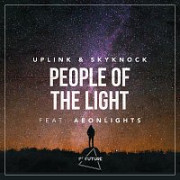 Uplink, Skyknock, Aeonlights – People Of The Light