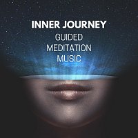 Asha Prerna, Golden Koopa, Busarakham, Jijivisha, Khenbish, Qarkan, Mr Binaural – Inner Journey: Guided Meditation Music