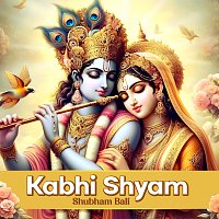 Shubham Bali – Kabhi Shyam