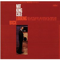 Nat King Cole – Looking Back