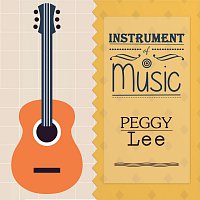 Peggy Lee – Instrument Of Music