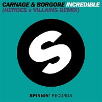 Borgore & Carnage – Incredible (Heroes X Villains Remix)