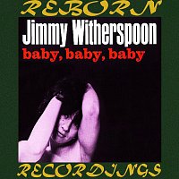 Jimmy Witherspoon – Baby, Baby, Baby (HD Remastered)