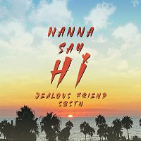 Jealous Friend, SBSTN – Wanna Say Hi