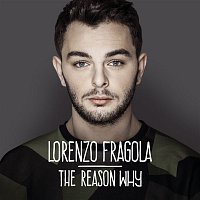 Lorenzo Fragola – The Reason Why