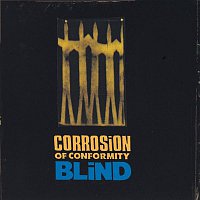 Corrosion Of Conformity – Blind