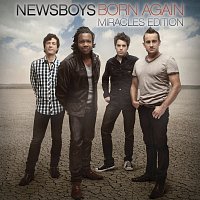 Newsboys – Born Again: Miracles Edition