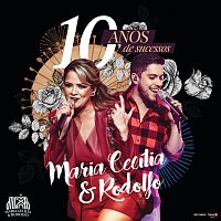 Maria Cecília & Rodolfo – 10 Anos De Sucessos [Ao Vivo]