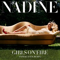 Nadine Coyle – Girls On Fire [Initial Talk Remix]
