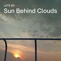 Late 80 – Sun Behind Clouds