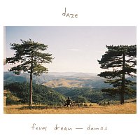daze – fever dream - demos