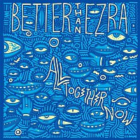 Better Than Ezra – All Together Now