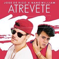 Jose De Rico & Nano William – Atrevete