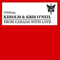 Kiholm & Kris O'Neil – From Canada With Love