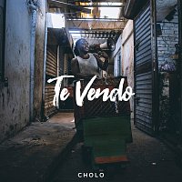 Cholo – Te Vendo