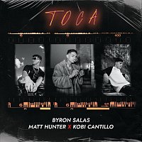 Byron Salas, Matt Hunter, Kobi Cantillo – Toca