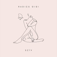 Radics Gigi – Szív