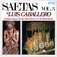 Luis Caballero – Saetas, Vol. 3
