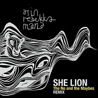 As In Rebekkamaria – She Lion [The No and the Maybes Remix]