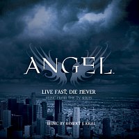 Angel: Live Fast, Die Never [Music from the TV Series]