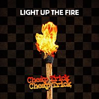 Cheap Trick – Light Up The Fire