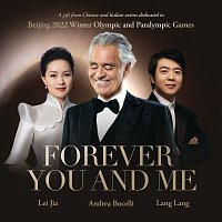 Andrea Bocelli, Lei Jia, Lang Lang – Forever You and Me
