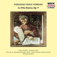 Celina Lindsley, George Fortune, St. Hedwig's Cathedral Choir, Berlin – Wolf-Ferrari: La vita nuova, Op.9