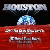Houston, Mark Mangold – Don't You Know What Love Is
