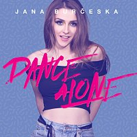 Jana Burceska – Dance Alone