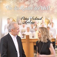 Peter Schmid und Andrea – Für die Kinder der Welt
