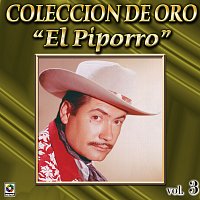 El Piporro – Colección De Oro: Mariachi Y Norteno, Vol. 3