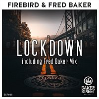 Firebird, Fred Baker – Lockdown