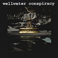 Wellwater Conspiracy – Brotherhood Of Electric