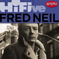 Fred Neil – Rhino Hi-Five: Fred Neil