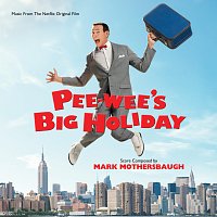 Mark Mothersbaugh – Pee-wee's Big Holiday [Music From The Netflix Original Film]