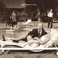 Big Money – Amazing