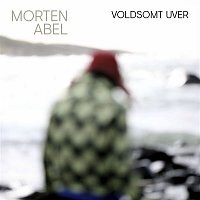 Morten Abel – Voldsomt uver