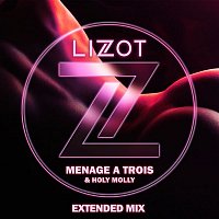 LIZOT & Holy Molly – Menage A Trois (Extended Mix)