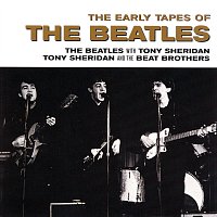 The Beatles, Tony Sheridan, The Beat Brothers – The Early Tapes Of