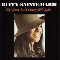 Buffy Sainte-Marie – I'm Gonna Be A Country Girl Again